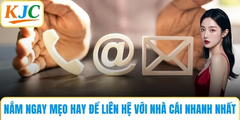 Nắm ngay mẹo hay để liên hệ với nhà cái nhanh nhất
